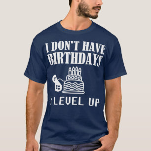 T-shirt Amusant Joueur Anniversaire Je N'Ai Pas D'Annivers