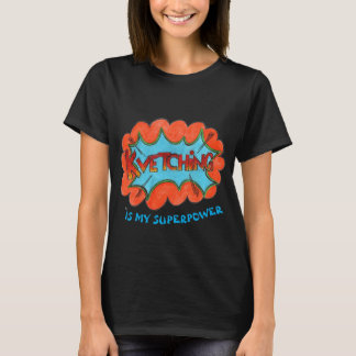 T-Shirt amusant : Le Kvetching est ma superpuissan