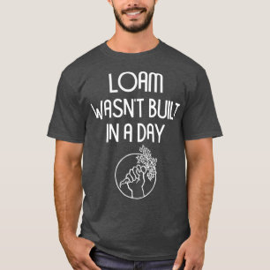 T-shirt Amusant Loam a été construit dans un jeu de jard