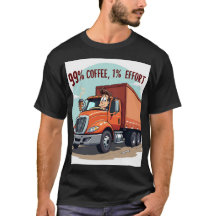 T-shirt amusant Lover café : 99% café 1% effort