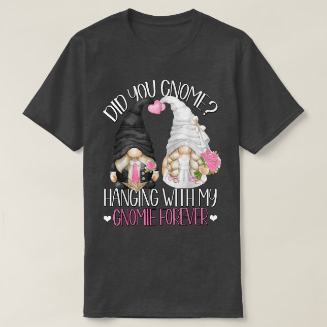 T-shirt Amusant Mariage Groom Bride Gnome Pun Hanging Avec (Design devant)