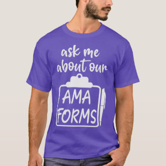 T-shirt Amusant me questionner sur nos formulaires de ama 