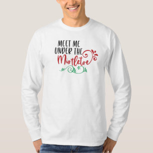 T-shirt Amusant me rencontrer sous la Mistletoe Chemise