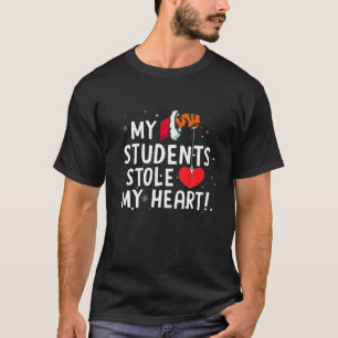 T-shirt Amusant Mes étudiants ont volé mon coeur Enseignan