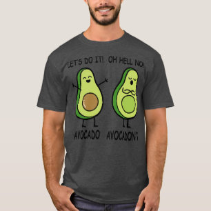 T-shirt Amusant mignon Avocado Avocadonx27t