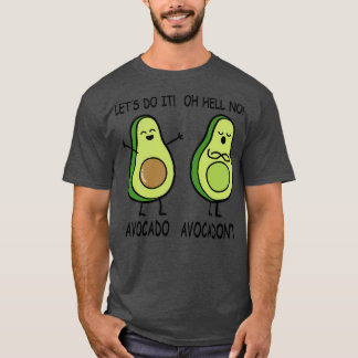 T-shirt Amusant mignon Avocado Avocadonx27t