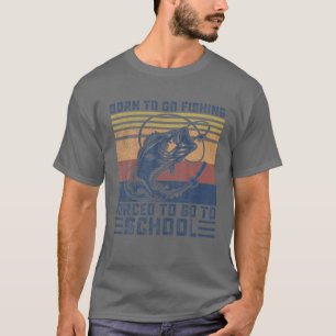 T-shirt Amusant Né Pour Aller Pêche Basse Poisson Pêcheur