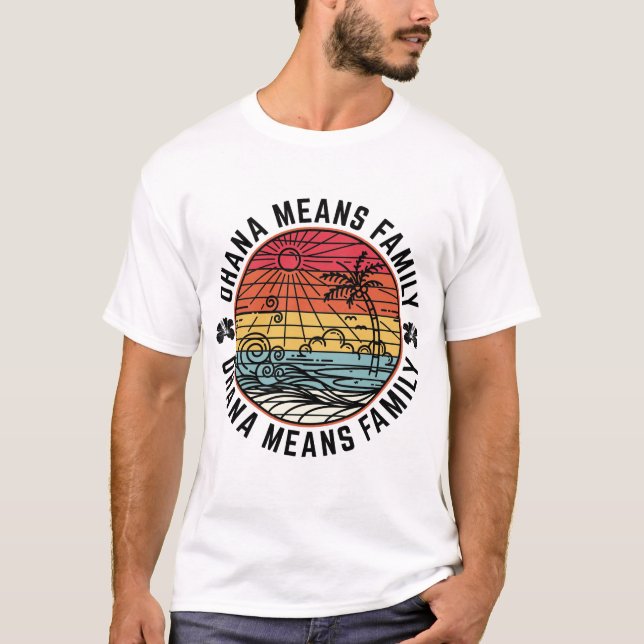T-shirt Amusant Ohana Hawaiian Summer Vacances signifie fa (Devant)