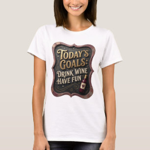 T-shirt Amusant Or BUTS D'AUJOURD'HUI BOIRE DU VIN S'AMUSE