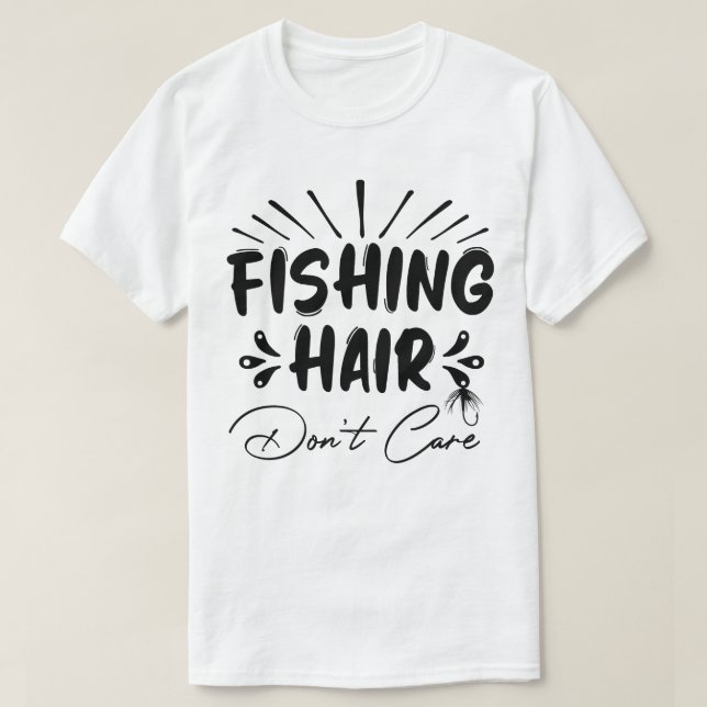 T-shirt Amusant pêcheur, les cheveux de pêche s'en fiche (Design devant)