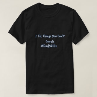 T-shirt Amusant Père de la Fête Papa compétences
