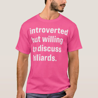 T-shirt Amusant Présenté Mais Prêt À Discuter De Billiards