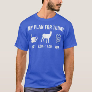 T-shirt Amusant Producteur D'Âne Mon Plan Pour Aujourd'Hui