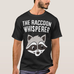 T-shirt Amusant Raccoon Lover Raccoon Whisperer Raccoon