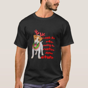 T-shirt Amusant regarde moi être tout Festif et Stuff Chri