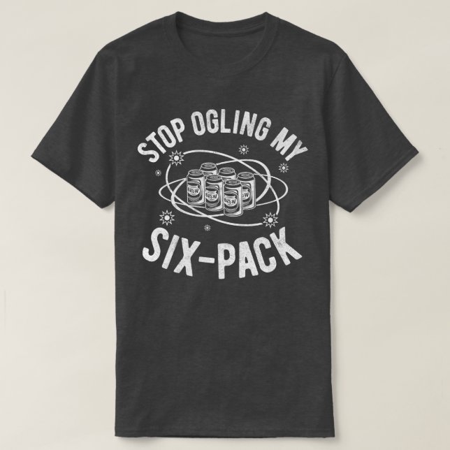T-shirt Amusant Stop Ogling My SiPack, Funny Beer Lover Ca (Design devant)