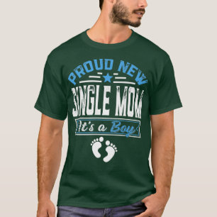 T-shirt Amusante Famille Fière Nouvelle maman célibataire