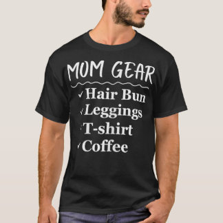 T-shirt Amusante Maman Gear Hair Bun Leggings Café