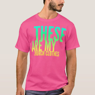 T-shirt Amusants Ce Sont Mes Vêtements De L'Église Foi Fon