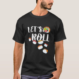 T-shirt Amusants Laissons Rouler Sushi Fun Cute Sushi Fun