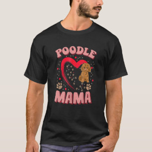 T-shirt Amusants Poodle Mama Animaux de compagnie Vêtement