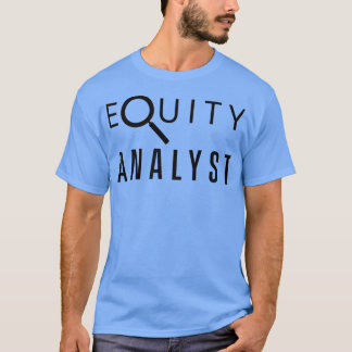 T-shirt Analyste de capitaux propres Stock Analyse Trader 