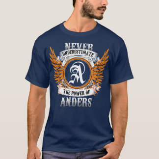 T-shirt Anders Nom Chemise Ne Sous-Estime Jamais Le Pouvoi