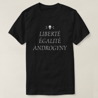T-SHIRT ANDROGYNY DE LIBRERTÉ ÉGALITÉ