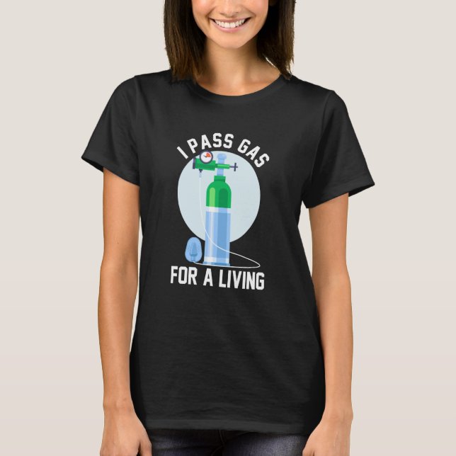T-shirt Anesthesia Doctor Anesthesiologist I Pass Gas For  (Devant)