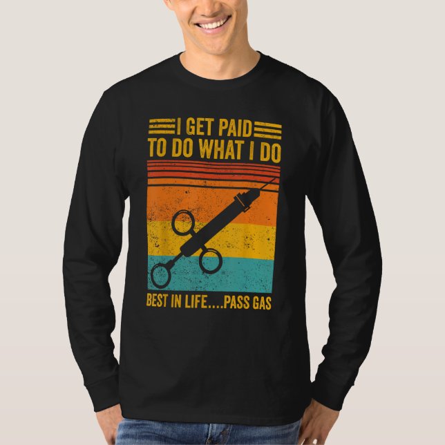 T-shirt Anesthesiologist Anesthesiology I Get paid to do p (Devant)