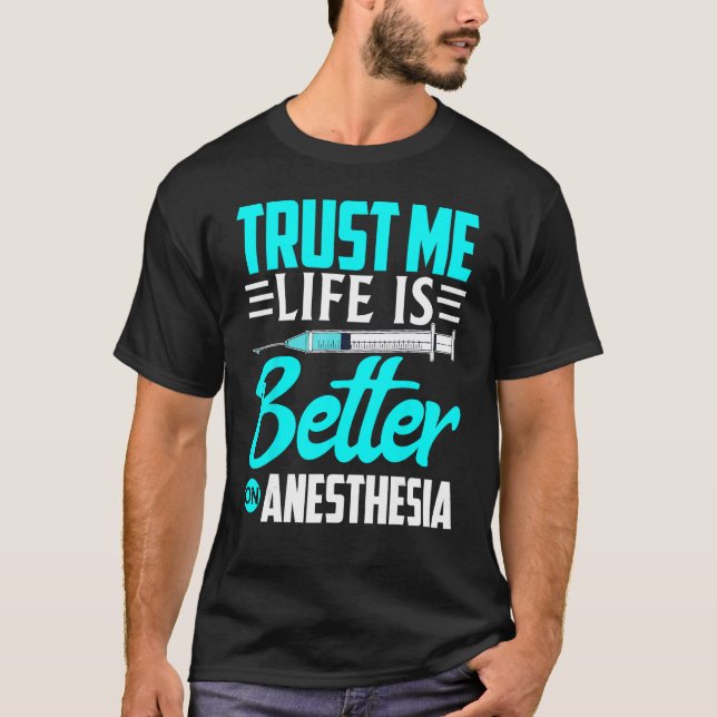 T-shirt Anesthesiologist Trust Me  On Anesthesia (Devant)