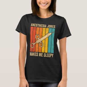 T-shirt Anesthésiste Anesthésiologie Anesthésie Blague Ma