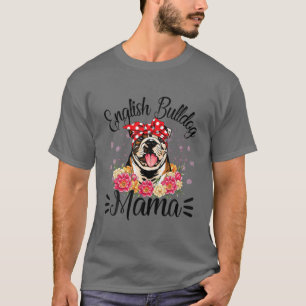 T-shirt Anglais Bulldog Mama Florals mignonette Chien Mama