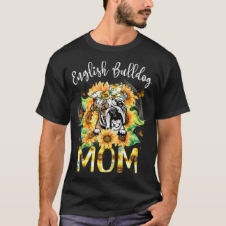 T-shirt Anglais Bulldog Mom Sunflowers Anglais Bulldog Lov