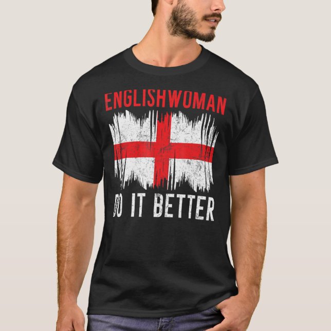 T-shirt Angleterre Anglaise le faire mieux Anglais (Devant)