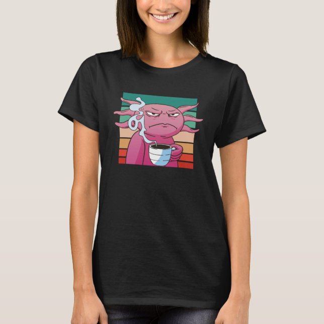 T-shirt Angry axolotl coffee cup evil eye annoyed (Devant)