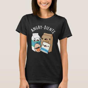 T-shirt Angry dients Funny Baking Pun Dark BG