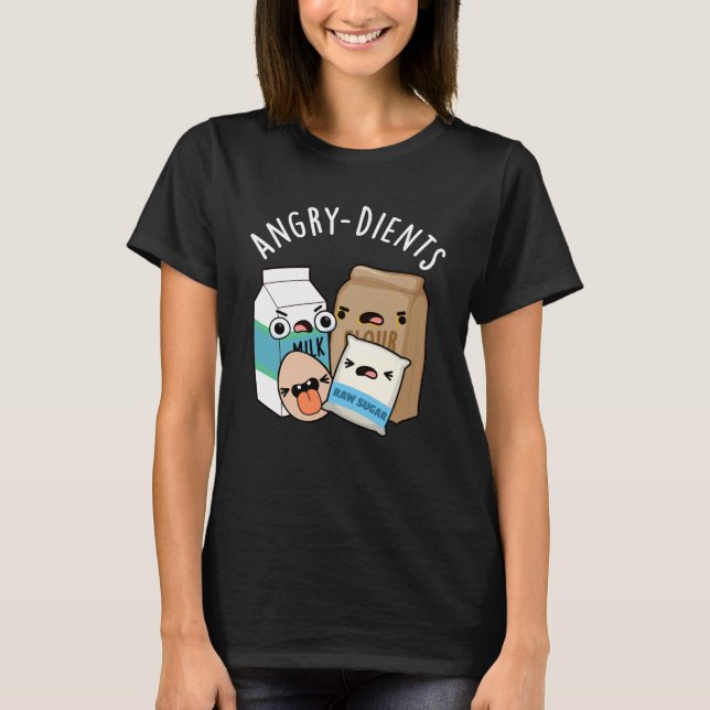 T-shirt Angry dients Funny Baking Pun Dark BG (Devant)
