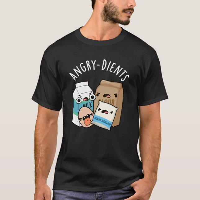 T-shirt Angry dients Funny Baking Pun Dark BG (Devant)