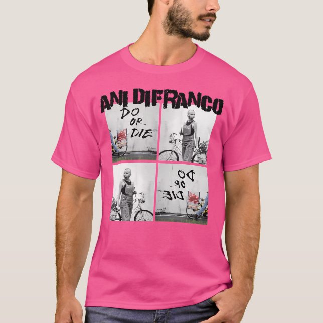 T-shirt Ani Difranco - Faire ou mourir (Devant)