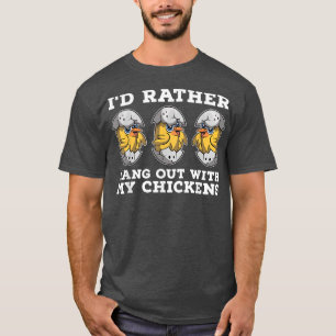 T-shirt Animal Oiseau Farmer Drôle Id Plutôt Hang Out Avec