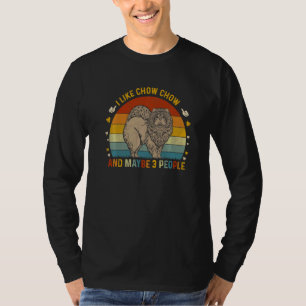T-shirt Animal Sarcastique J'aime Chow Chow Et Peut-être