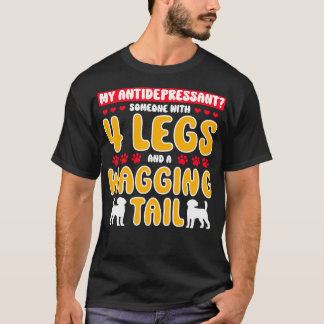 T-shirt Animal thérapeutique Mon antidépresseur Quelqu'Un 