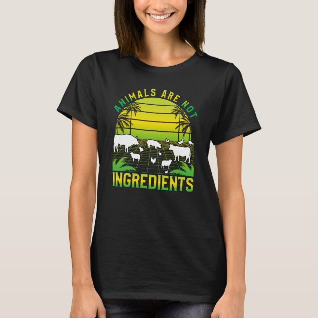 T-shirt Animals are not ingredients Vegan Vegan Saying (Devant)
