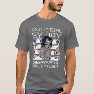 T-shirt Anime By Day Creepypasta Girl By Night, Kawaii Ani