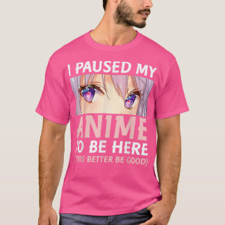 T-shirt Anime Drôle J'Ai Pris Mon Anime Pour Être Ici Amin