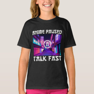 T-shirt Anime en pause Parle vite