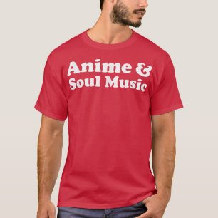 T-shirt Anime et Soul Music Kawaii