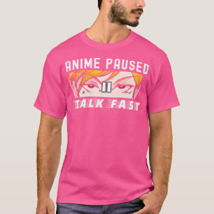 T-shirt Anime Pause Parler Fast