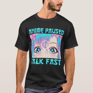 T-shirt Anime Pause Parler Fast